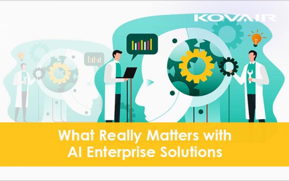 AI Enterprise Solutions - What Does Really Matter?