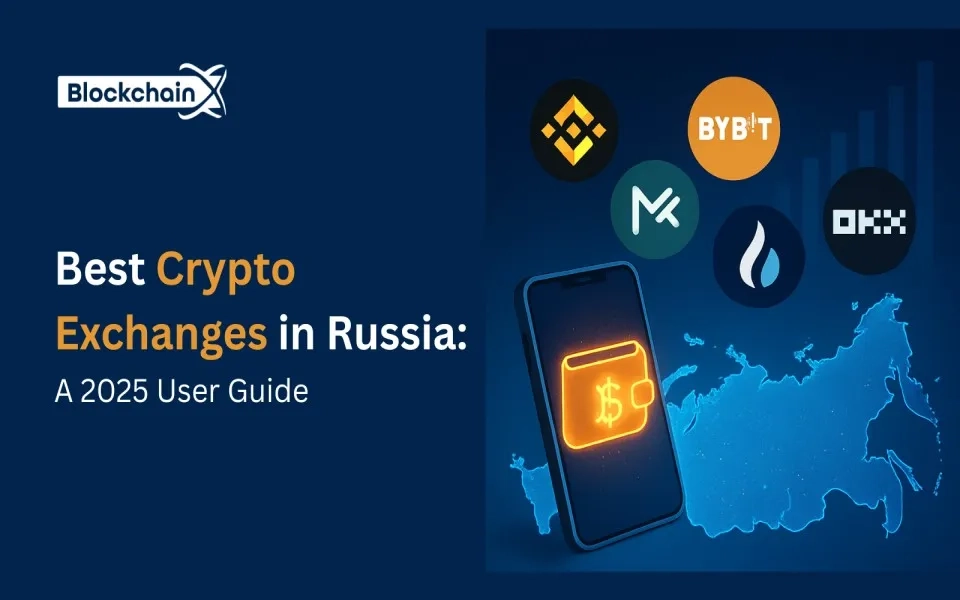 Best Crypto Exchanges in Russia: A 2025 User Guide