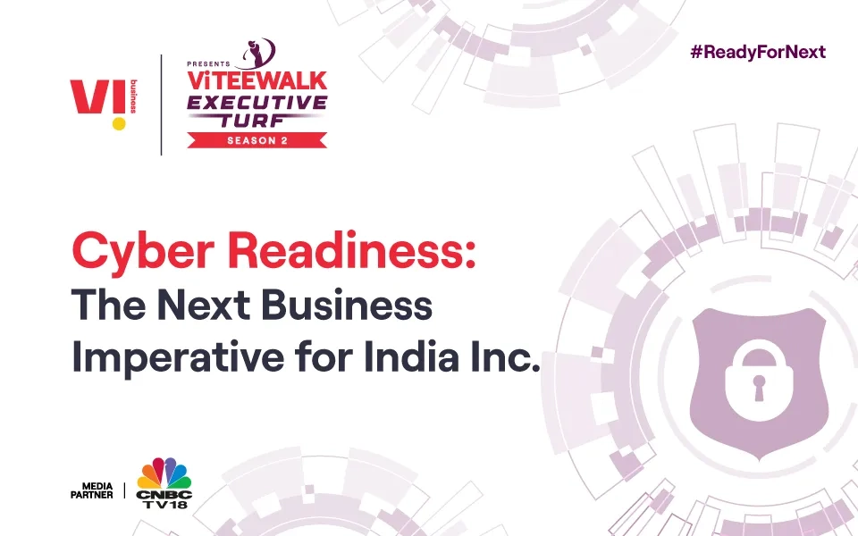 Cyber Readiness: The Non-Negotiable Imperative for India’s Digital Growth