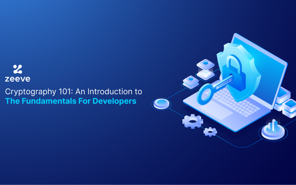 Cryptography 101: An Introduction To The Fundamentals For Developers 