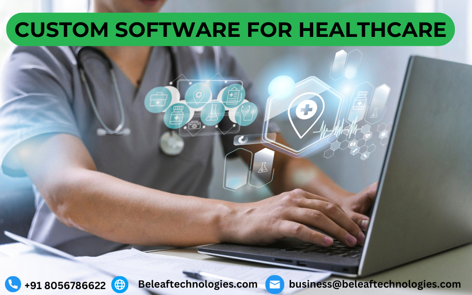 Custom Software: Why It Is Important Necessary for Healthcare