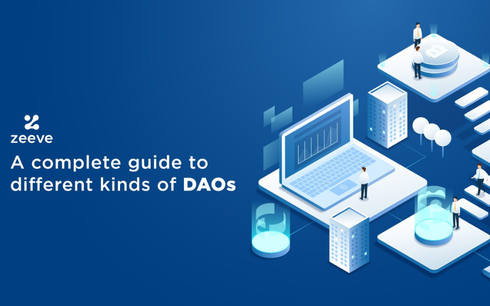 A complete guide to different kinds of DAOs