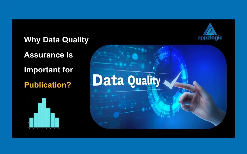Why Data Quality Assurance Is Important for Publication