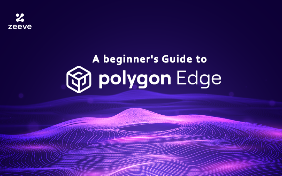 A beginner’s guide to Polygon Edge