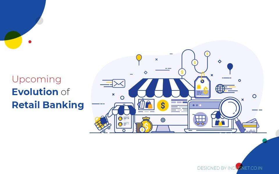 How Emerging Technologies Would Change The Face Of Retail Banking?