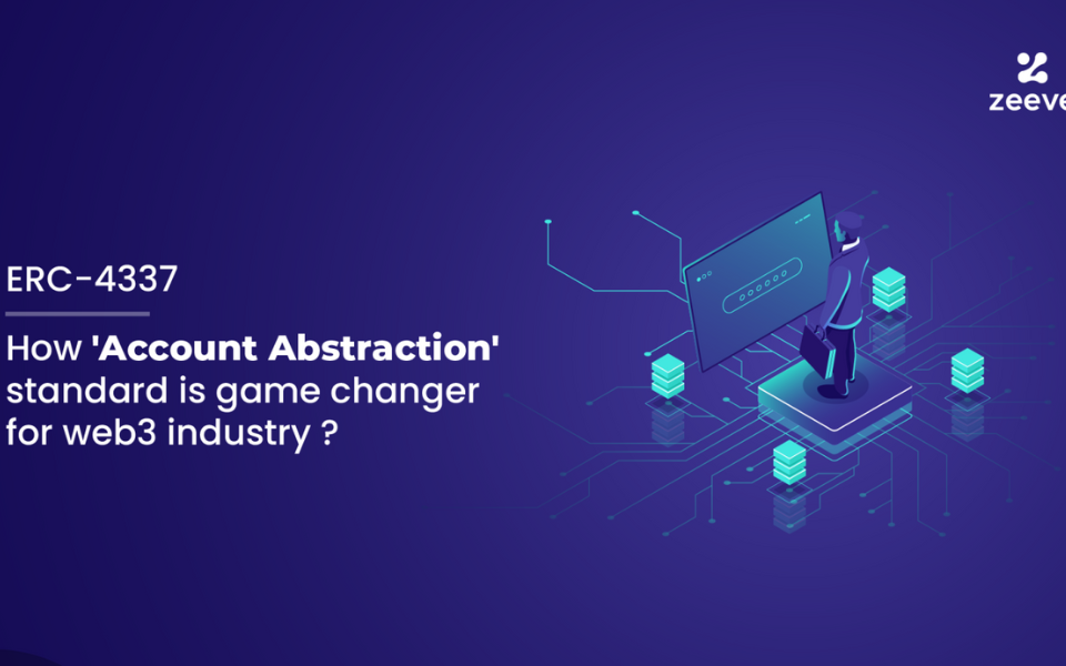 ERC-4337: How ‘Account Abstraction’ is a game changer for web3 industry