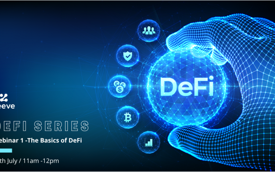 DeFi Series - Webinar 1 - The Basics of DeFi