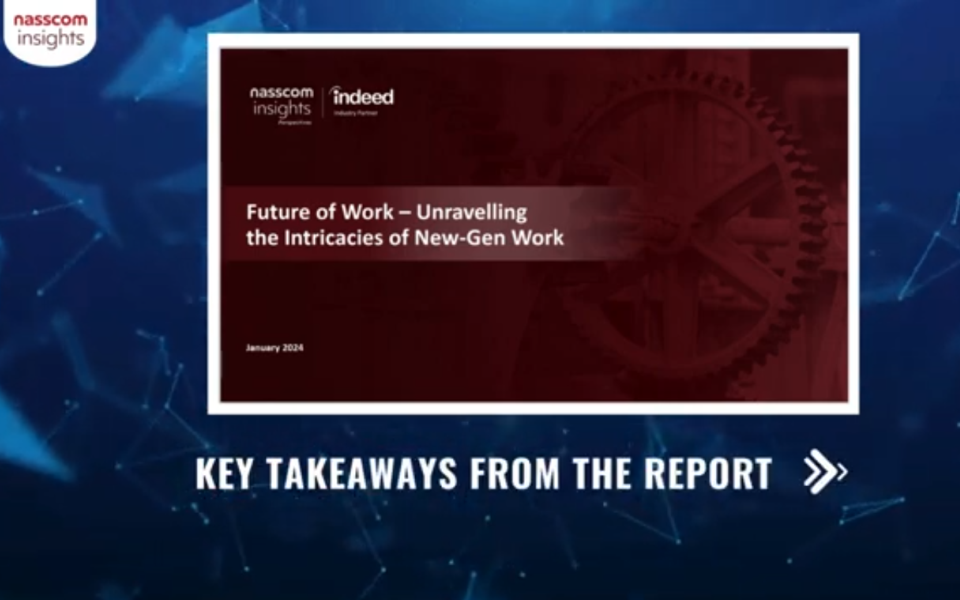 Future of Work – Unravelling the Intricacies of New-Gen Work | Report Breakdown