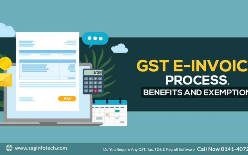 GST E-Invoices Generating Process with Benefits & Exemption