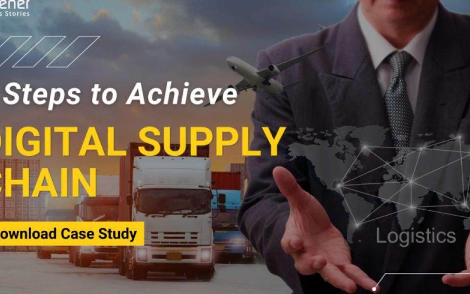 What is Digital Supply Chain and How to Achieve It in 7 Steps