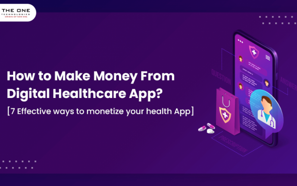 How to Make Money From Digital Healthcare App?