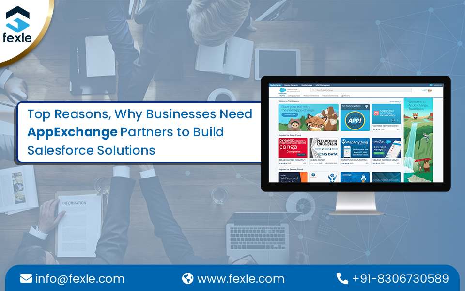 Top Reasons, Why Businesses Need AppExchange Partners to Build Salesforce Solutions