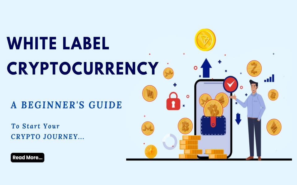 White Label Cryptocurrency: A Beginner's Guide to Starting Your Crypto Journey