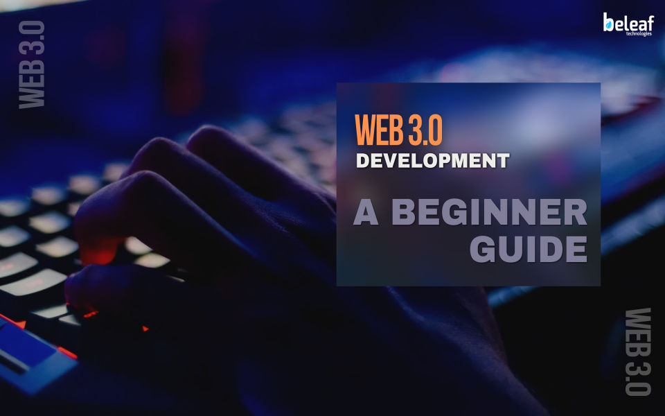 Web3 Development Made Easy: A Beginner's Guide