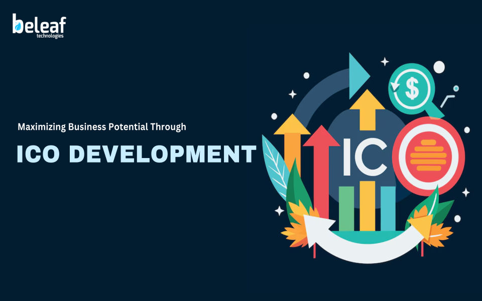 Maximizing Business Potential Through ICO Development