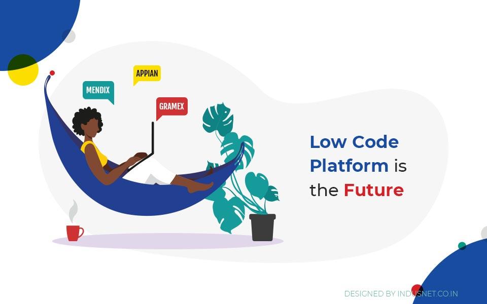 Why The World Is Catching On To Low Code Platforms for Software Development?