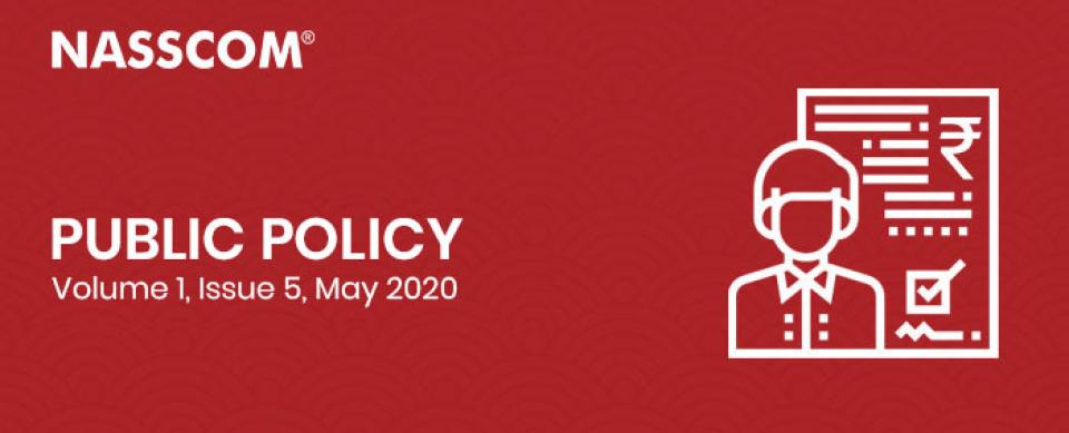 NASSCOM Public Policy Monthly Newsletter : May 2020
