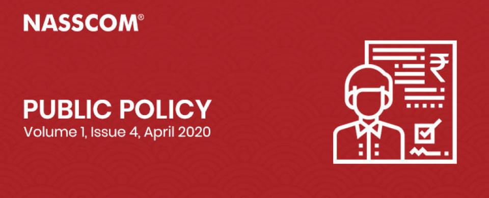 NASSCOM Public Policy Monthly Newsletter : April 2020