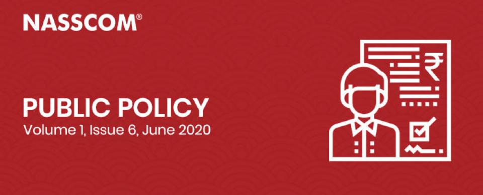 NASSCOM Public Policy Monthly Newsletter : June 2020