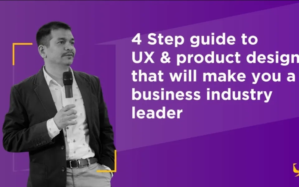 4 Step UX & Product Design Guide That Will Make Your Business Industry Leader