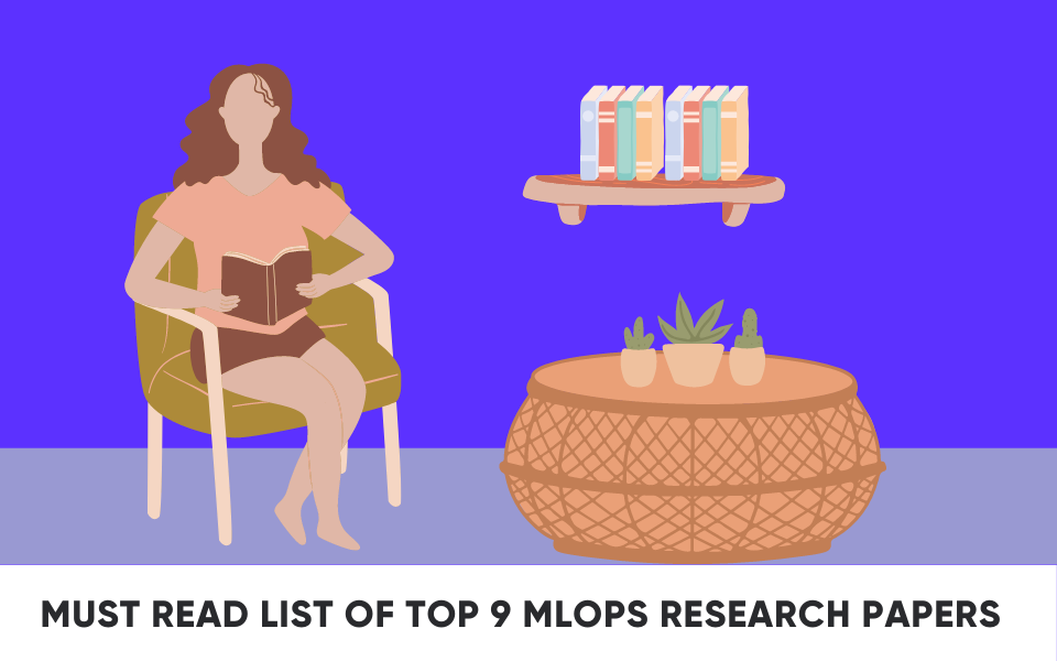  9 MLOps Research Papers You Should Read Now: Stay Ahead of the Curve and Start Implementing Today!