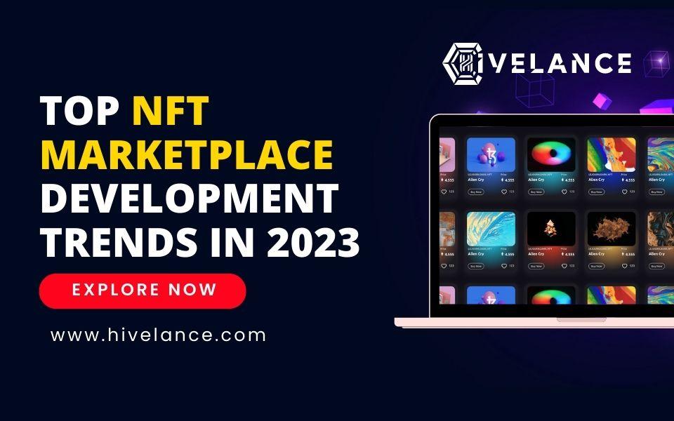 Top NFT Marketplace Development Trends in 2023