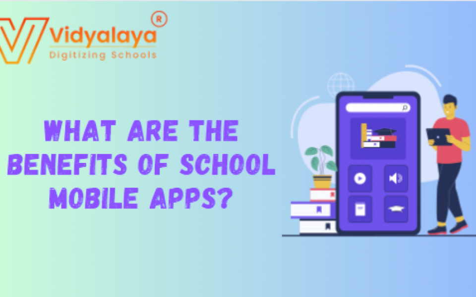 What are the benefits of school mobile apps?