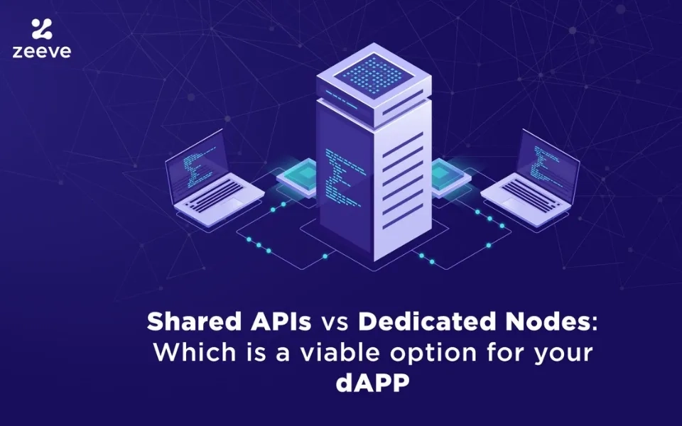 Shared APIs vs Dedicated Nodes: Which is a viable option for your dApp