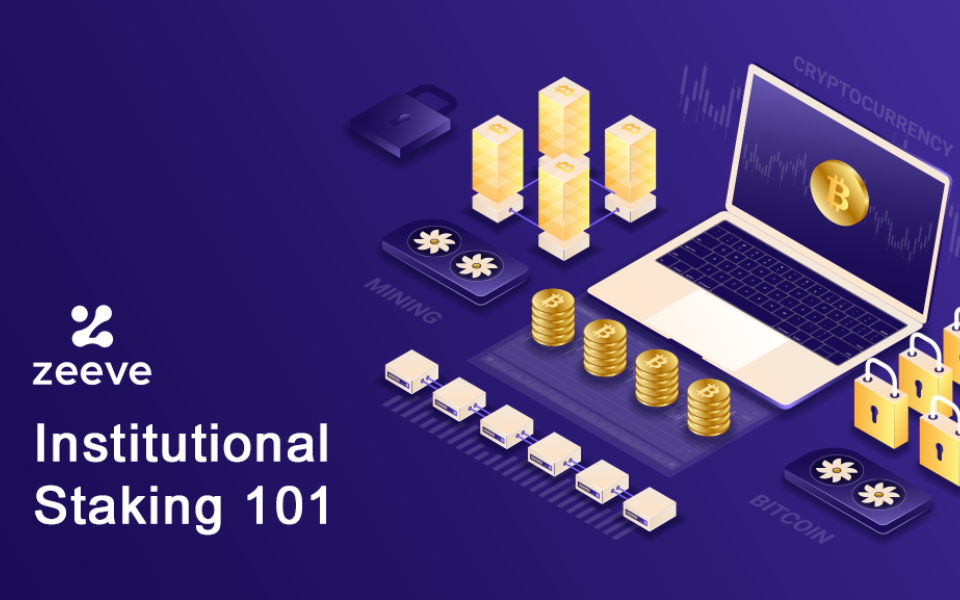 Introduction To Institutional Staking: A Business Guide