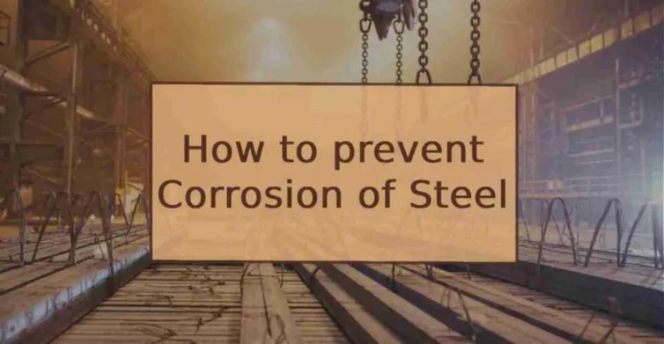 Best Ways to Prevent Corrosion of Steel | ConstructionKart