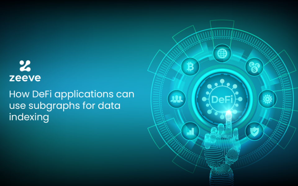 How DeFi Applications can benefit using Subgraphs for data indexing?