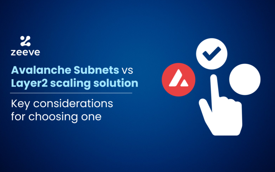 Avalanche Subnets vs Layer2 scaling solution— Key considerations for choosing one