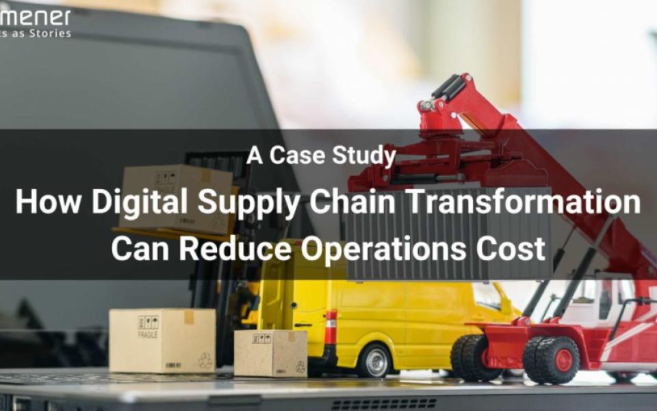 How Digital Supply Chain Transformation Can Reduce Operations Cost