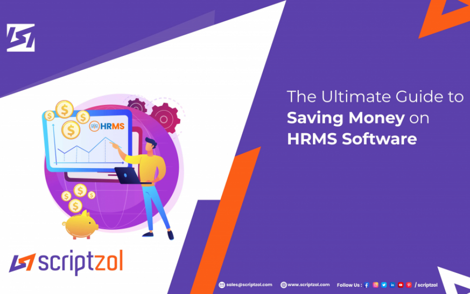 The Ultimate Guide to Saving Money on HRMS Software - Scriptzol