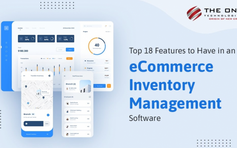 Top 18 Features to Have in an eCommerce Inventory Management Software