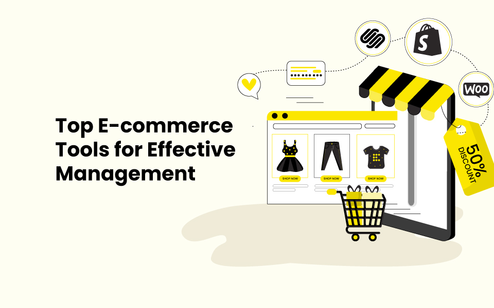 Top E-commerce Tools for Effective Management