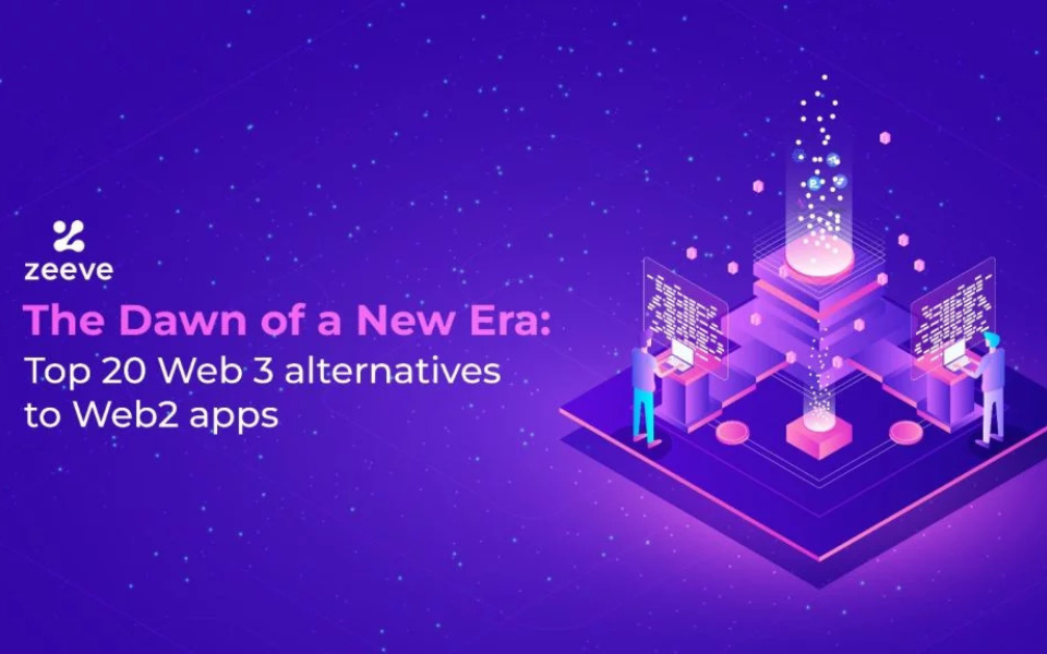 The Dawn of a New Era: Top 20 Web3 alternatives to Web2 apps