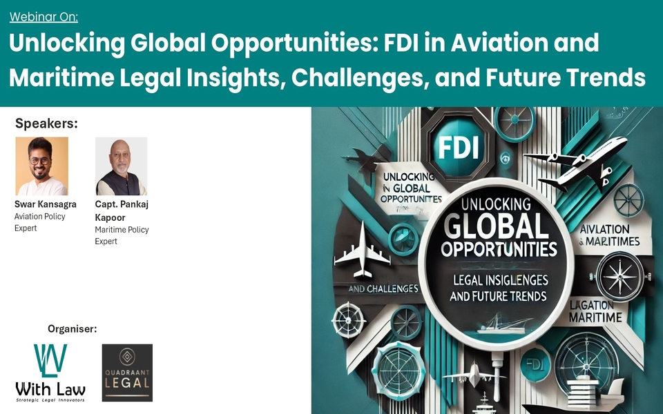 Unlocking Global Opportunities: FDI in Aviation and Maritime – Legal Insights, Challenges, and Future Trends