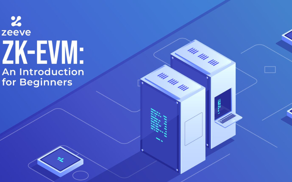 Zk-EVM: An Introduction for Beginners 