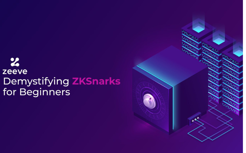Demystifying ZKSnarks : SNARKs Explained For Beginners 