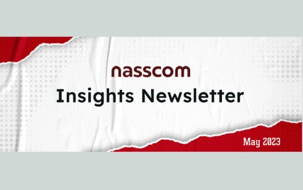 NASSCOM Insights Newsletter- May 2023