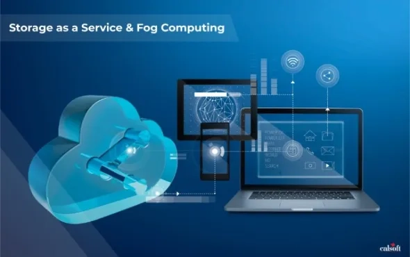 Storage as a Service & Fog Computing