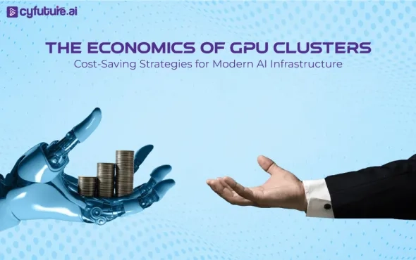 The Economics of GPU Clusters: Cost-Saving Strategies for Modern AI Infrastructure