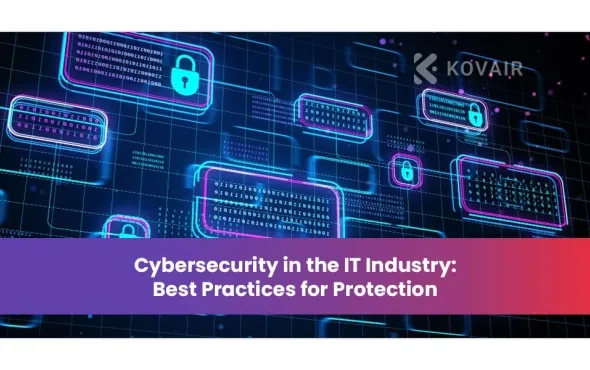 Cybersecurity in IT: Essential Best Practices for Safeguarding Your Systems