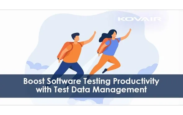 How to Boost Software Testing Productivity with Test Data Management?