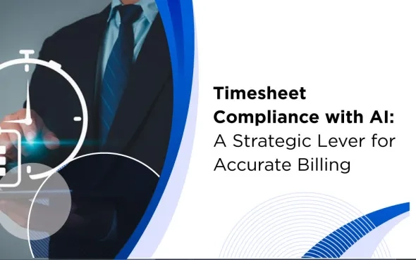 Timesheet Compliance with AI: A Strategic Lever for Accurate Billing 