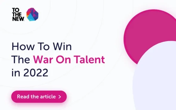 How To Win The War On Talent in 2022