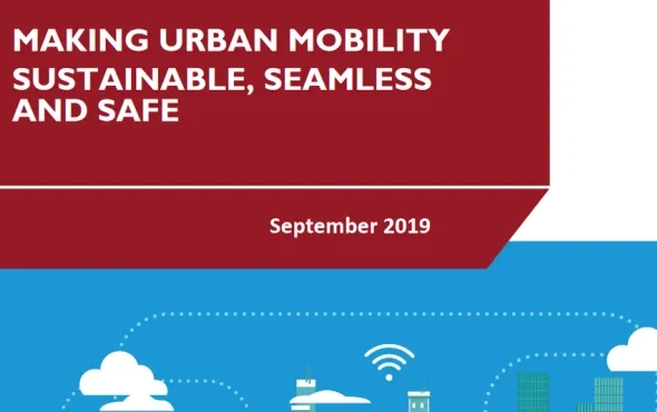 MAKING URBAN MOBILITY SUSTAINABLE, SEAMLESS  AND SAFE