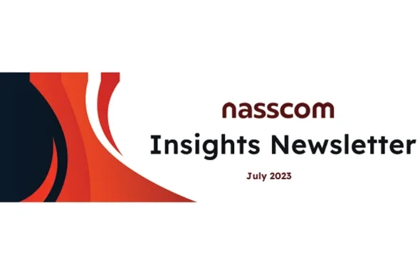 NASSCOM Insights Newsletter- July 2023