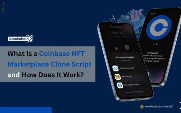 What Is a Coinbase NFT Marketplace Clone Script and How Does It Work?